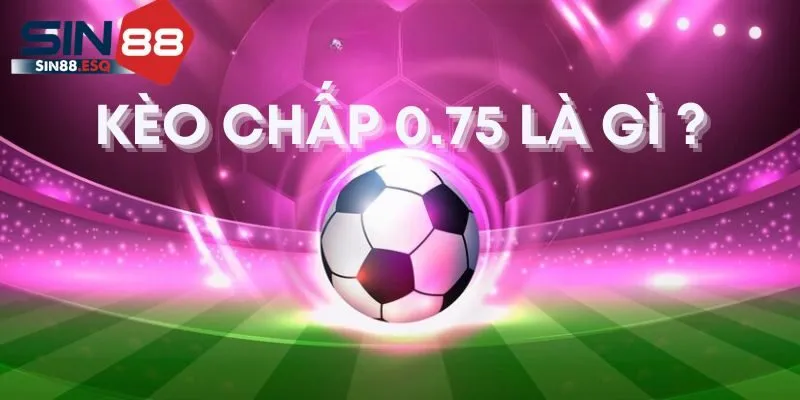 keo-chap-0-75-la-gi